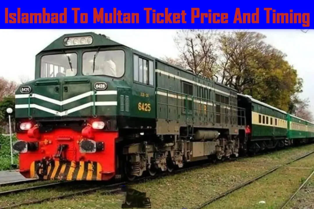 Islamabad/Rawalpindi To Multan Trains Ticket And Timing