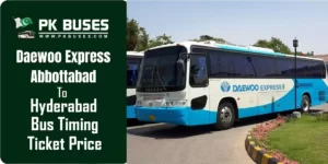 Abbottabad To Hyderabad Daewoo Bus Ticket Prices Timing And Fares