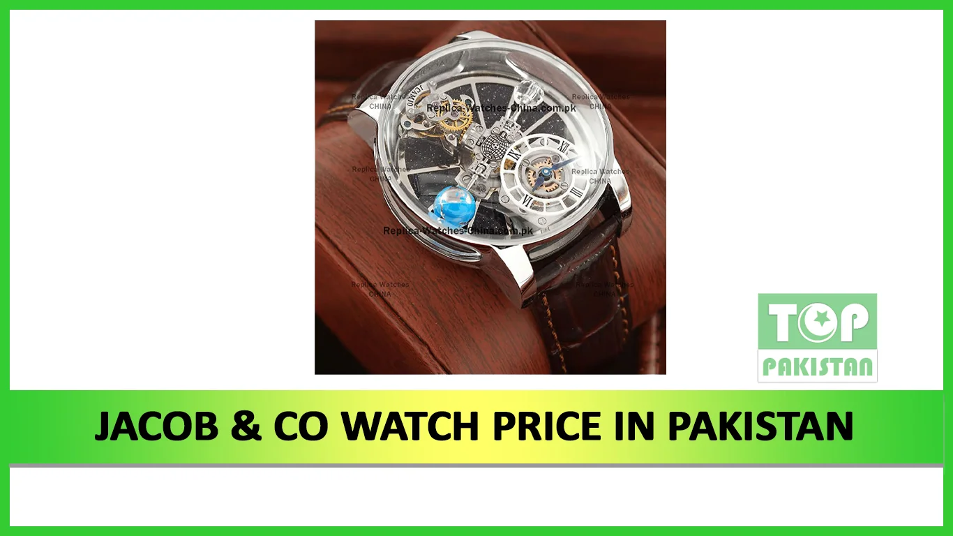 Jacob and Co watch Price in Pakistan